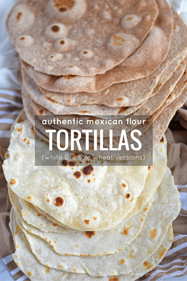Authentic Mexican Flour Tortillas (White & Whole Wheat Versions ...