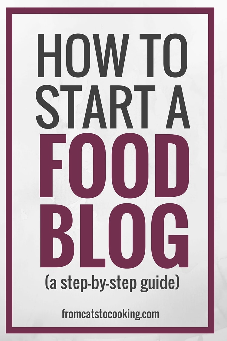 Starting your own food blog can be intimidating, but it doesn't have to be. Below is an easy step-by-step guide on how to start a food blog in no time! // fromcatstocooking.com