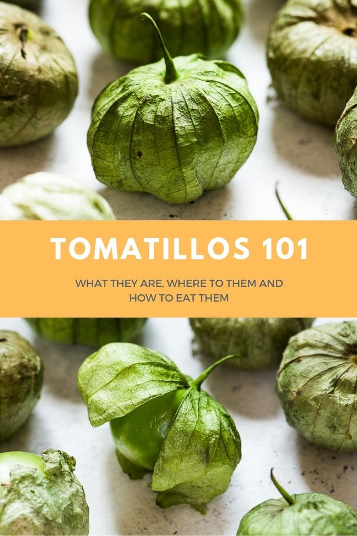 What are Tomatillos and How to Use Them - Isabel Eats