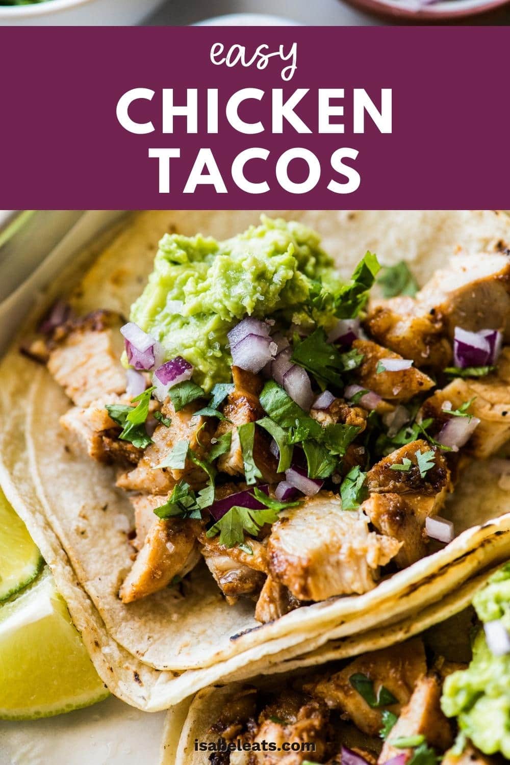 The Best Chicken Tacos - Isabel Eats