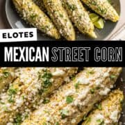 Elote (Mexican Street Corn) - Isabel Eats