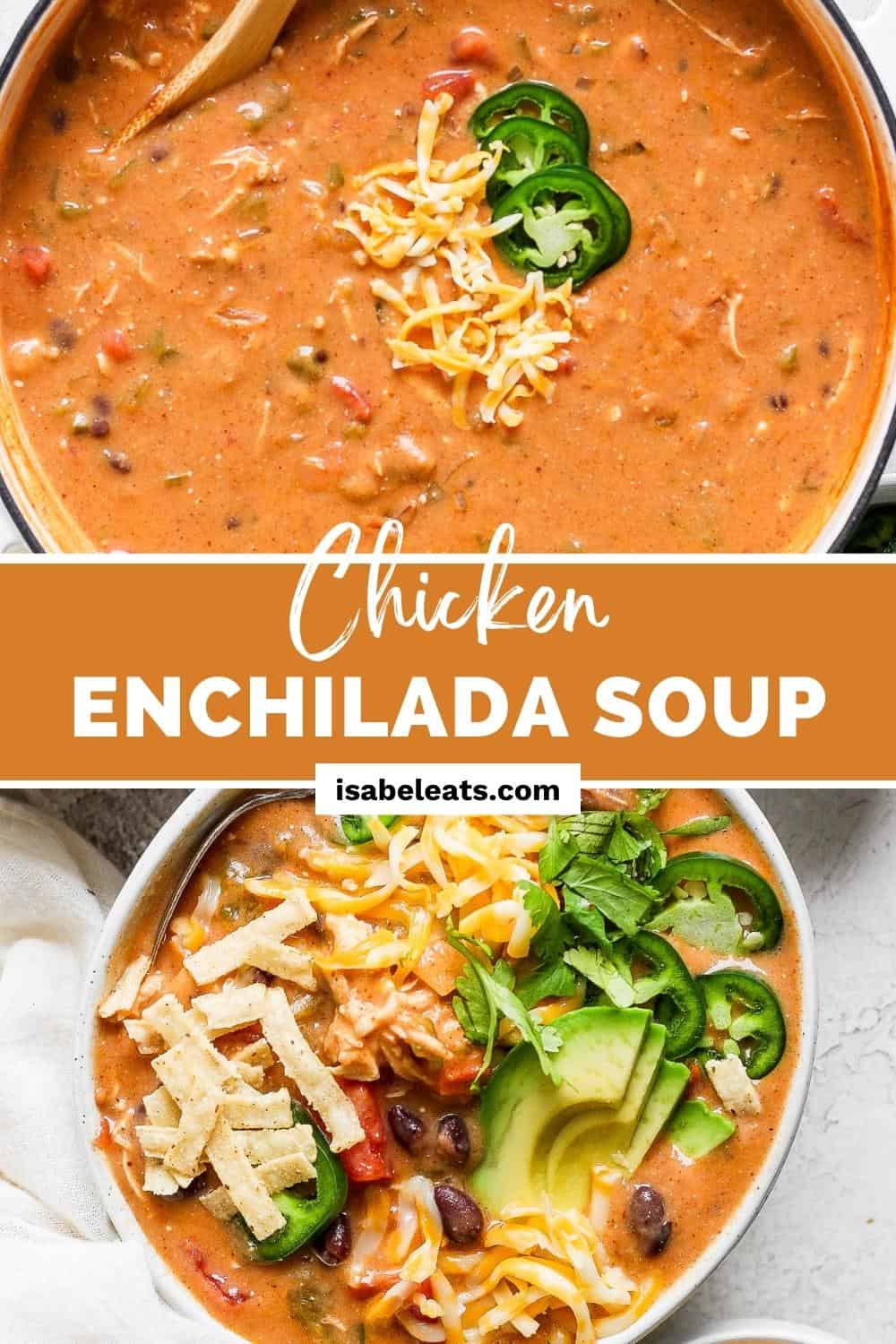 Chicken Enchilada Soup - Isabel Eats