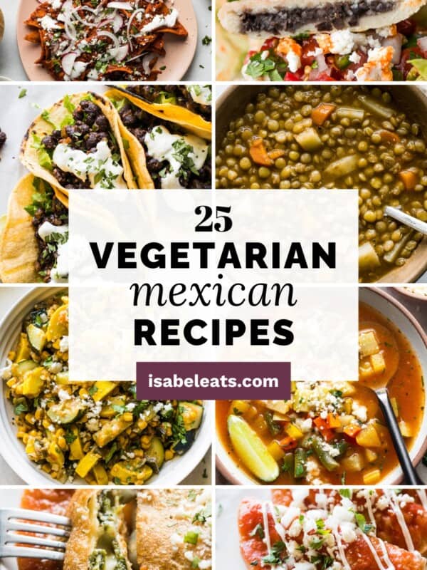 25 Best Vegetarian Mexican Recipes